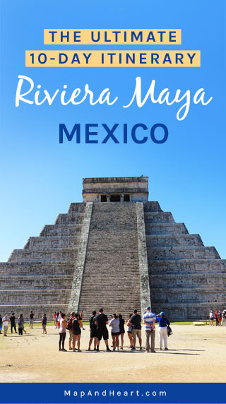 The Ultimate 10-Day Itinerary: Riviera Maya, Mexico