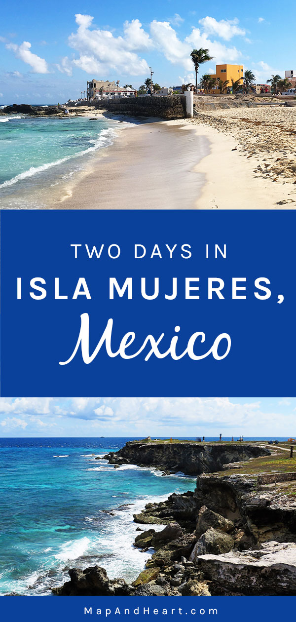 Two Days in Isla Mujeres, Mexico: Things to Do and Places to Eat